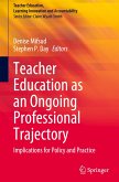 Teacher Education as an Ongoing Professional Trajectory