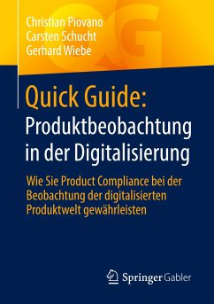 Quick Guide: Produktbeobachtung in der Digitalisierung - Piovano, Christian;Schucht, Carsten;Wiebe, Gerhard