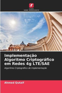 Implementação Algoritmo Criptográfico em Redes 4g LTE/SAE - Qutaif, Ahmed