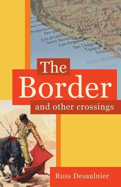 The Border and Other Crossings - Desaulnier, Russ
