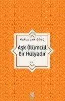 Cover Ask Ölümcül Bir Hülyadir