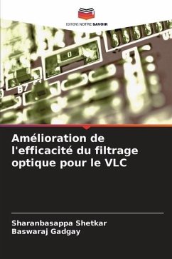 Amélioration de l'efficacité du filtrage optique pour le VLC - Shetkar, Sharanbasappa;Gadgay, Baswaraj