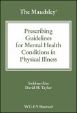 The Maudsley Prescribing Guidelines for Mental Health Conditions in Physical Illness