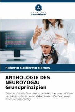 ANTHOLOGIE DES NEUROYOGA: Grundprinzipien - Gomes, Roberto Guillermo