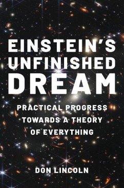 Einstein's Unfinished Dream - Lincoln, Don (Senior Scientist, Senior Scientist, Fermi National Acc