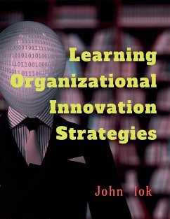 Learning Organizational Innovation Strategies - Lok, John