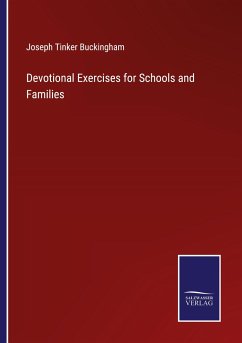 Devotional Exercises for Schools and Families - Buckingham, Joseph Tinker