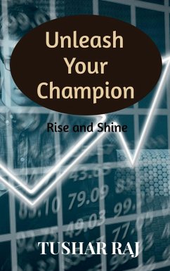 Unleash Your Champion - Raj, Tushar