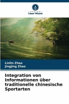 Integration von Informationen über traditionelle chinesische Sportarten - Zhao, Linlin;Zhao, Jingjing