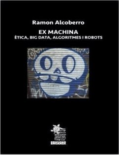 Ex Machina: ètica, big data, algoritmes i robots