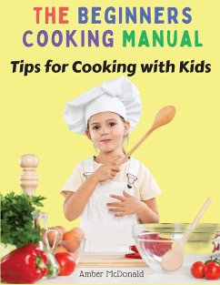 The Beginners Cooking Manual - Amber McDonald