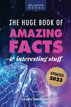 The Huge Book of Amazing Facts and Interesting Stuff 2023 - Kellett, Jenny