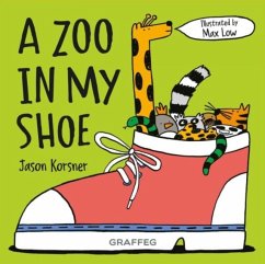 A Zoo in My Shoe - Korsner, Jason