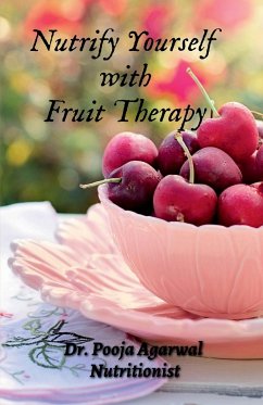 Nutrify Yourself with Fruit Therapy - Pooja