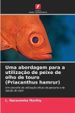 Uma abordagem para a utilização de peixe de olho de touro (Priacanthus hamrur)
