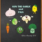 Gus the Garlic and Pals