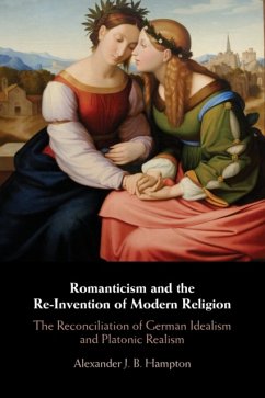 Romanticism and the Re-Invention of Modern Religion - Hampton, Alexander J. B. (University of Toronto)