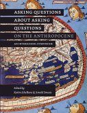 Asking Questions About Asking Questions on the Anthropocene