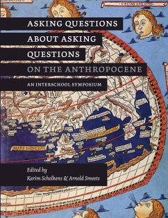 Asking Questions About Asking Questions on the Anthropocene - Karim Schelkens Arnold Smeets