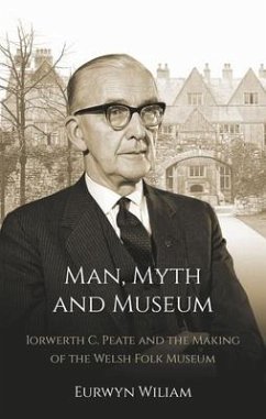 Man, Myth and Museum - Wiliam, Eurwyn