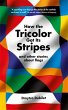 How the Tricolor Got Its Stripes - Bild 1