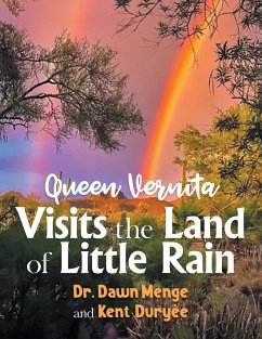 Queen Vernita Visits the Land of Little Rain - Dawn Menge