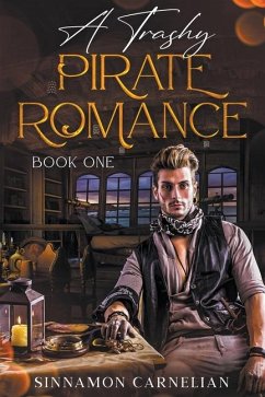 A Trashy Pirate Romance - Carnelian, Sinnamon