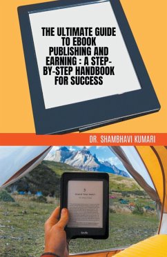 The Ultimate Guide to Ebook Publishing and Earning - Kumari, Shambhavi