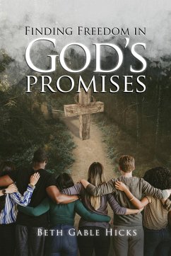 Finding Freedom in God's Promises - Hicks, Beth Gable