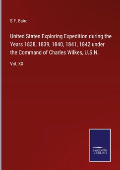 United States Exploring Expedition during the Years 1838, 1839, 1840, 1841, 1842 under the Command of Charles Wilkes, U.S.N. - Baird, S. F.