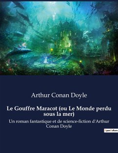 Le Gouffre Maracot (ou Le Monde perdu sous la mer) - Doyle, Arthur Conan