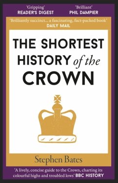 The Shortest History of the Crown - Bates, Stephen