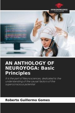 AN ANTHOLOGY OF NEUROYOGA: Basic Principles - Gomes, Roberto Guillermo