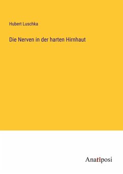 Die Nerven in der harten Hirnhaut - Luschka, Hubert