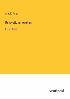 Revolutionsnovellen - Ruge, Arnold