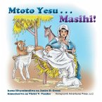 Mtoto Yesu... Masihi! Mtoto Yesu... Masihi!