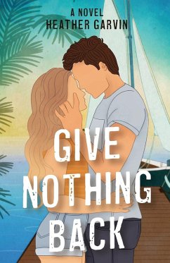 Give Nothing Back - Garvin, Heather