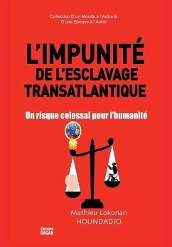 L'Impunité de l'esclavage transatlantique. - Houndadjo, Mathieu Lokonan