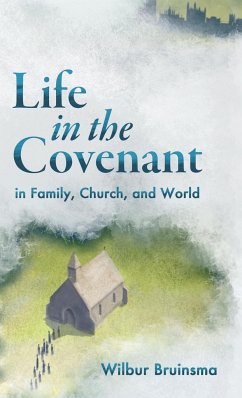 Life in the Covenant - Bruinsma, Wilbur