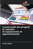 Il post-audit dei progetti di capitale: Un'opportunità di apprendimento
