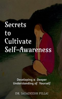 Secrets to Cultivate Self-Awareness - Jagadeesh