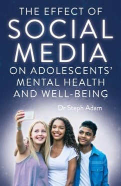 Cover The Effect of Social Media on Adolescents' Mental Health and Well-Being