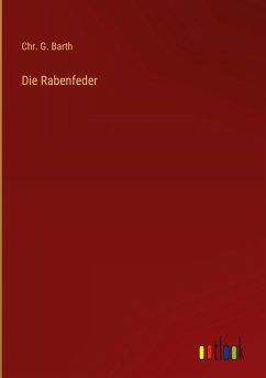 Die Rabenfeder - Barth, Chr. G.