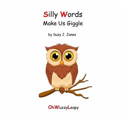 Silly Words Make Us Giggle - Jones, Suzy J