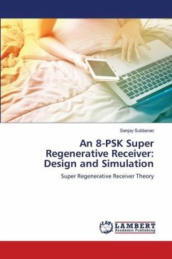 An 8-PSK Super Regenerative Receiver: Design and Simulation
