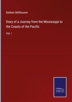 Diary of a Journey from the Mississippi to the Coasts of the Pacific - Möllhausen, Baldwin