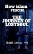 How islam rescue The Journey of LostsouL - Bild 1