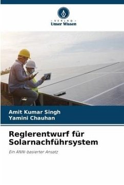 Reglerentwurf für Solarnachführsystem - Singh, Amit Kumar;Chauhan, Yamini