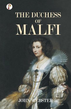 THE DUCHESS OF MALFI - Webster, John