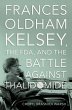 Frances Oldham Kelsey, the Fda, and the... - Bild 1
